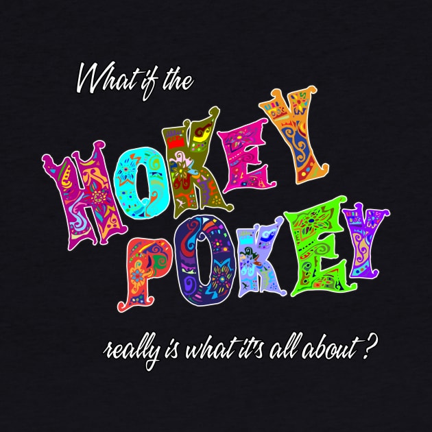 Hokey Pokey by Graphic Dinosaur